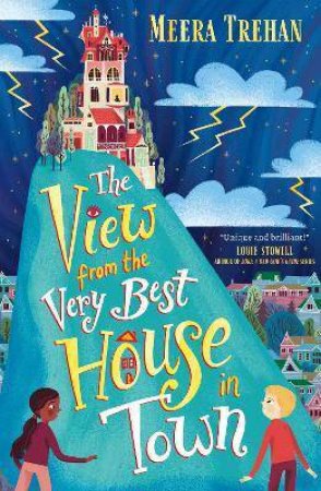 The View From The Very Best House In Town by Meera Trehan