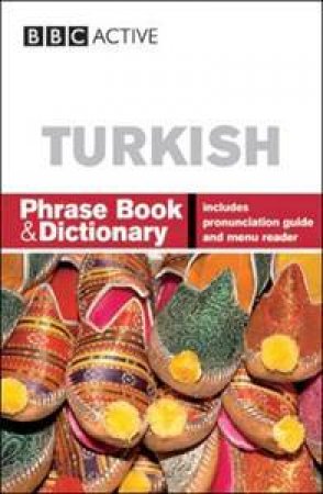 Turkish Phrase Book And Dictionary by BBC Active 