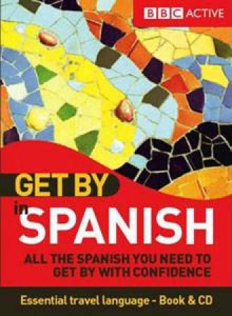 Get By In Spanish Travel Pack by BBC Active 