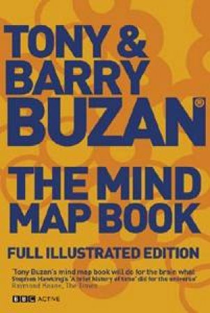 The Mind Map Book: Fully Illustrated Edition by Tony Buzan