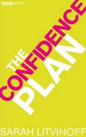 The Confidence Plan by Sarah Litvinoff