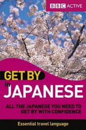 Get By in Japanese Travel Pack by Various