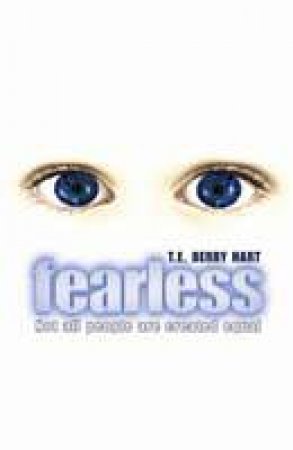 Fearless by T E Berry-Hart