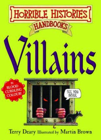 Horrible Histories Handbooks: Villains by Terry Deary