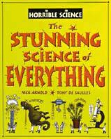 Stunning Science of Everything by Nick Arnold