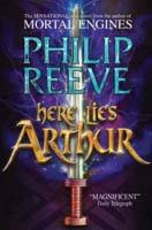 Here Lies Arthur by Philip Reeve