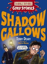 Horrible Histories Gory Stories Shadow of the Gallows