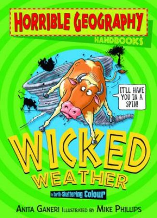 Horrible Geography Handbook: Wicked Weather by Anita Ganeri