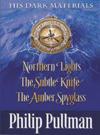 His Dark Materials: Trilogy: New Edition In Slipcase by Philip Pullman