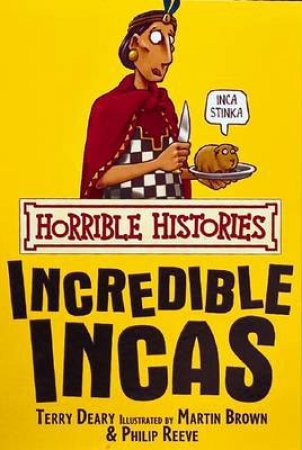 Horrible Histories: Incredible Incas by Terry Deary