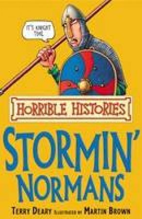 Horrible Histories: Stormin' Normans by Terry Deary