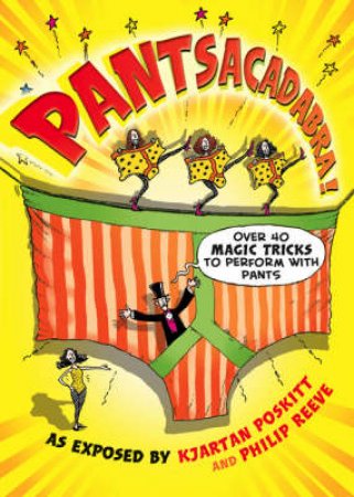 Pantsacadabra by Kjartan Poskitt 