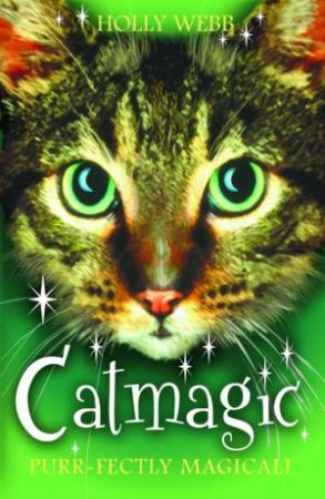 Catmagic by Holly Webb