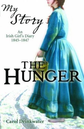 My Story: The Hunger by Carol Drinkwater