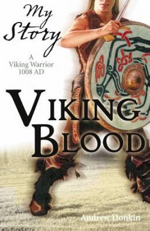 My Story: Viking Blood by Andrew Donkin