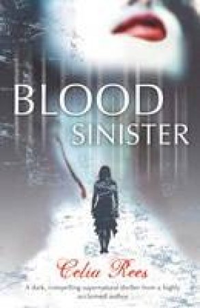 Blood Sinister by Celia Rees