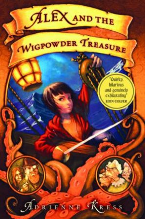 Alex And The Wigpowder Treasure by Adrienne Kress