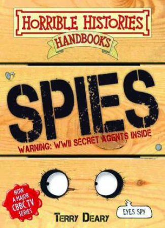 Horrible Histories Handbooks: Spies by Terry Deary