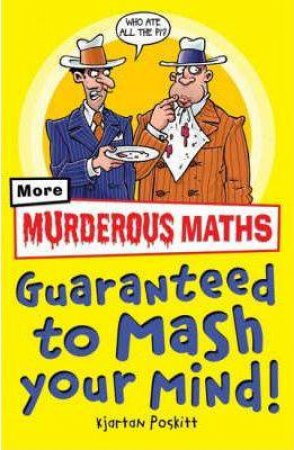 Murderous Maths: More Murderous Maths by Kjartan Poskitt