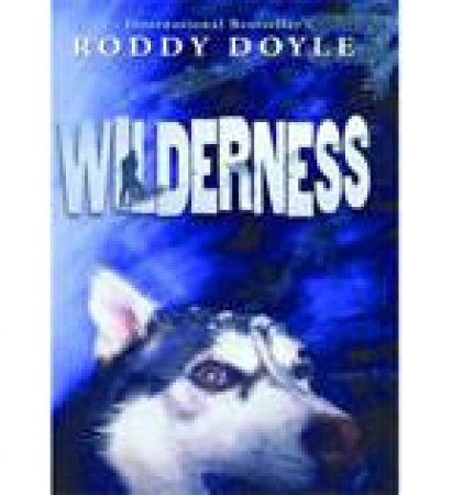 Wilderness by Roddy Doyle