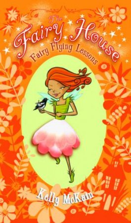 Fairy House: #8 Fairy Flying Lessons by Kelly McKain