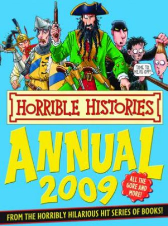 Horrible Histories Annual 2009 by Terry Deary