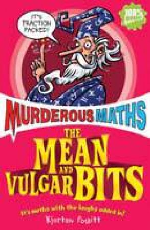 Murderous Maths: The Mean and Vulgar Bits by Kjartan Poskitt