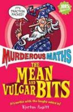 Murderous Maths The Mean and Vulgar Bits