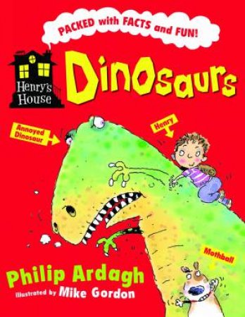 Henry's House: Dinosaurs by Philip Ardagh