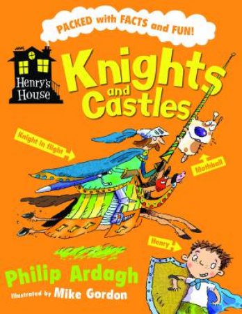 Henry's House: Knights and Castles by Philip Ardagh