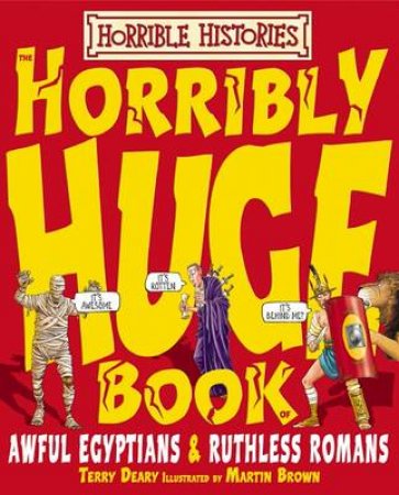 Horrible Histories: Horribly Huge Book of Awful Egyptians by Terry Deary