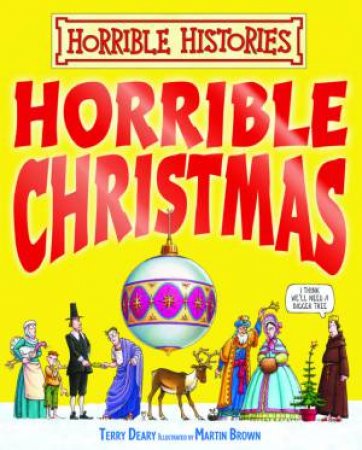 Horrible Histories: Horrible Christmas 2008 by Terry Deary