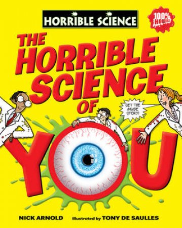 Horrible Science: The Horrible Science of You by Nick Arnold