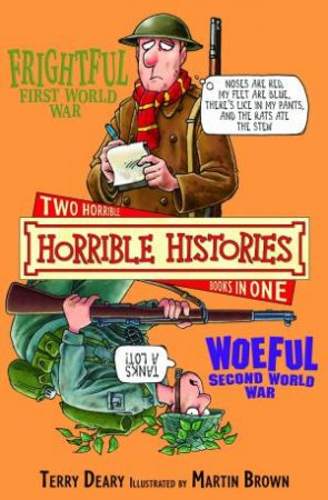 Horrible Histories Collections: Frightful First World War and Woeful Second World War by Terry Deary