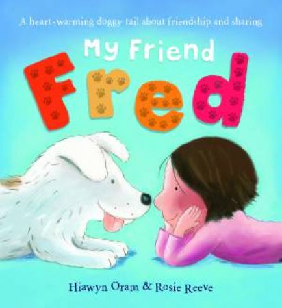 My Friend Fred by Hiawyn Oram