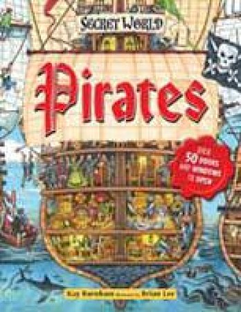 Secret World: Pirates by Kay Barnham