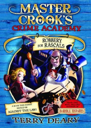 Robbery for Rascals by Terry Deary