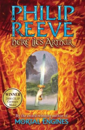 Here Lies Arthur by Philip Reeve