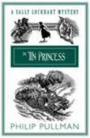 Tin Princess, Collector's Ed by Philip Pullman