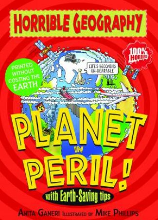 Horrible Geography: Planet in Peril! by Anita Ganeri