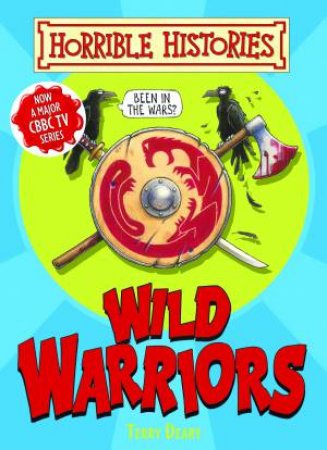 Horrible Histories Handbook: Wild Warriors by Terry Deary