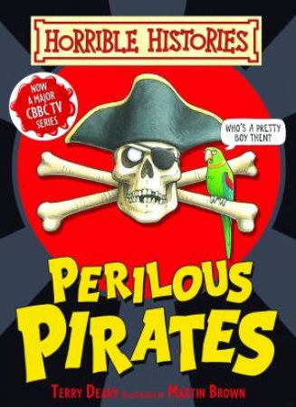 Horrible Histories Handbook: Perilous Pirates by Terry Deary