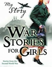 My Story War Stories For Girls