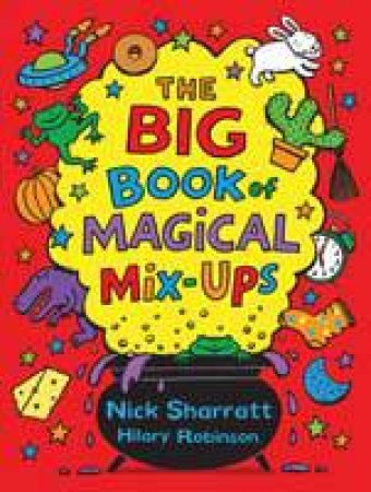 Big Book of Magical Mix-Ups by Hilary Robinson