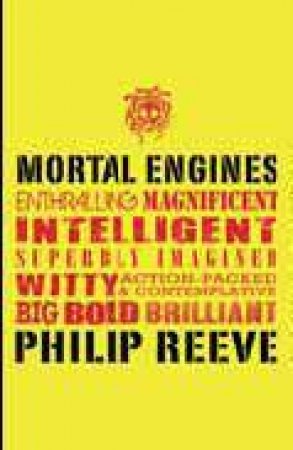 Mortal Engines #1: Mortal Engines by Philip Reeve