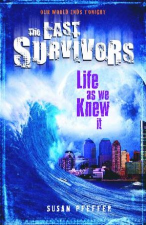 Life As We Knew It by Susan Pfeffer