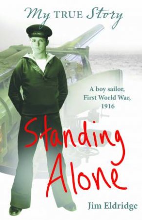 My True Story: Standing Alone by Jim Eldridge