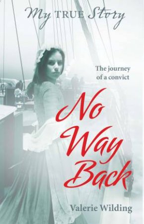 My True Story: No Way Back by Valerie Wilding