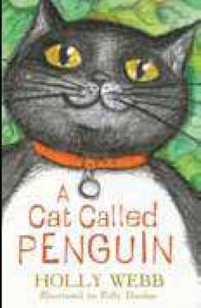 A Cat Called Penguin by Holly Webb