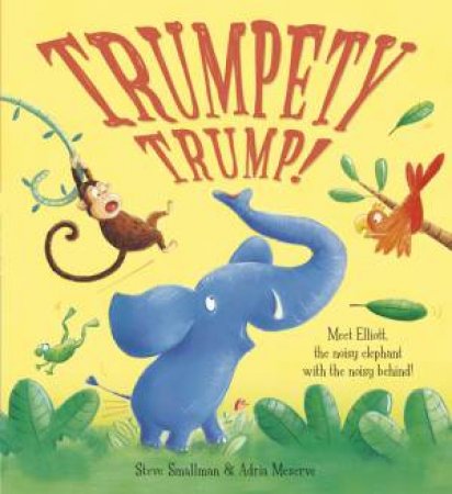 Trumpety Trump by Steve Smallman